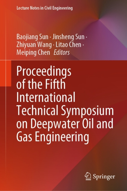 Proceedings of the Fifth International Technical Symposium on Deepwater Oil and Gas Engineering, EPUB eBook