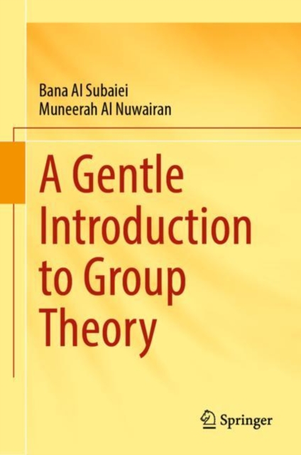 A Gentle Introduction to Group Theory, Hardback Book