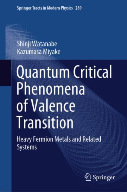 Quantum Critical Phenomena of Valence Transition : Heavy Fermion Metals and Related Systems, EPUB eBook