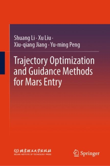 Trajectory Optimization and Guidance Methods for Mars Entry, EPUB eBook