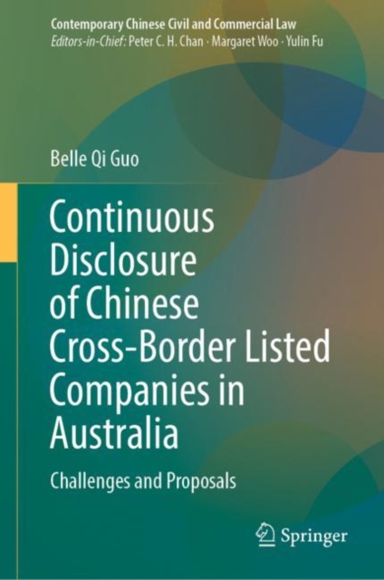 Continuous Disclosure of Chinese Cross-Border Listed Companies in Australia : Challenges and Proposals, Hardback Book