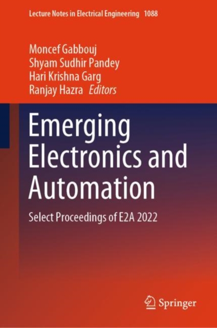 Emerging Electronics and Automation : Select Proceedings of E2A 2022, EPUB eBook