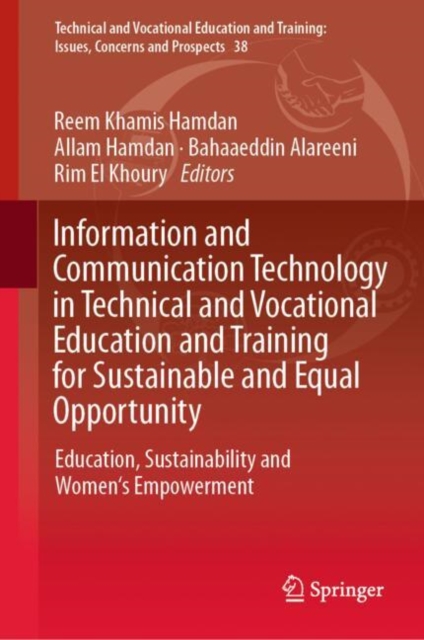 Information and Communication Technology in Technical and Vocational Education and Training for Sustainable and Equal Opportunity : Education, Sustainability and Women Empowerment, Hardback Book
