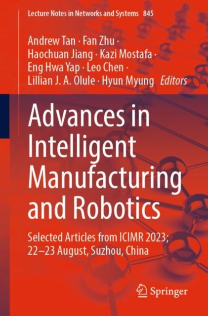 Advances in Intelligent Manufacturing and Robotics : Selected Articles from ICIMR 2023; 22-23 August, Suzhou, China, EPUB eBook