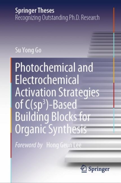 Photochemical and Electrochemical Activation Strategies of C(sp3)-Based Building Blocks for Organic Synthesis, EPUB eBook