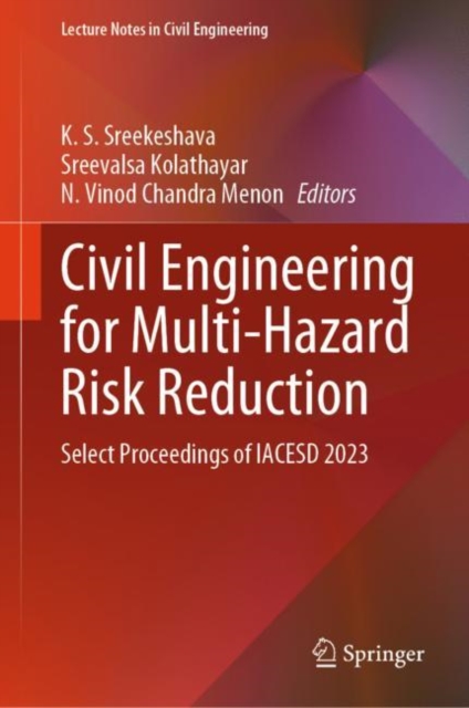 Civil Engineering for Multi-Hazard Risk Reduction : Select Proceedings of IACESD 2023, EPUB eBook