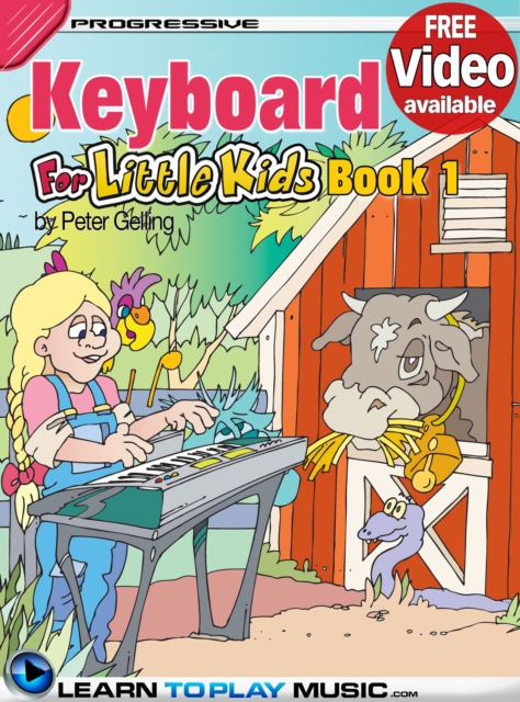 Keyboard Lessons for Kids - Book 1 : How to Play Keyboard for Kids (Free Video Available), EPUB eBook