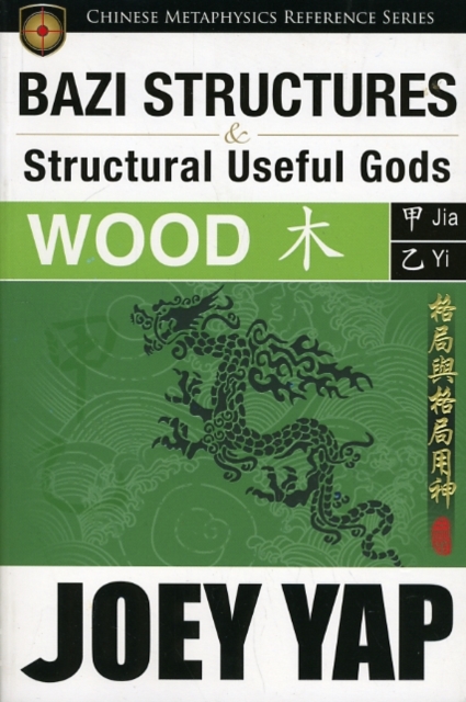 BaZi Structures & Useful Gods -- Wood, Paperback / softback Book