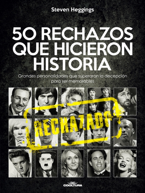 50 RECHAZOS QUE HICIERON HISTORIA : Grandes personalidades que superaron la decepcion para ser memorables, PDF eBook