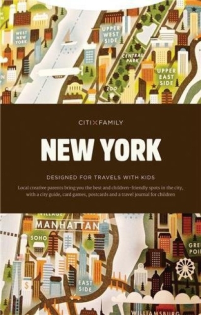 CITIxFamily City Guides - New York : Designed for travels with kids, Paperback / softback Book