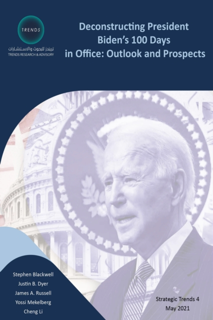 Deconstructing President Biden's 100 Days in Office : Outlook and Prospects, PDF eBook