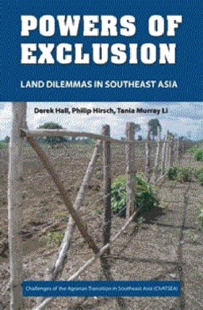 Powers of Exclusion : Land Dilemmas in Southeast Asia, Paperback / softback Book