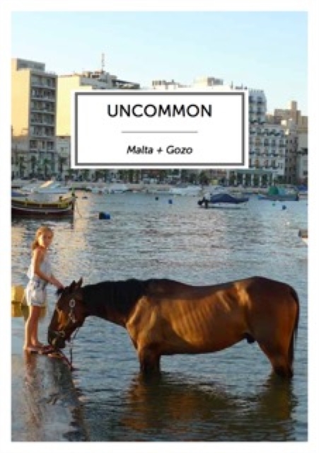 Uncommon Malta and Gozo, Hardback Book