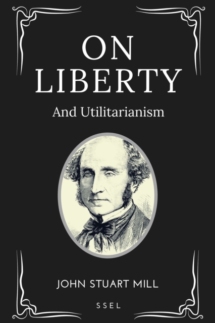 On Liberty : And Utilitarianism, EPUB eBook