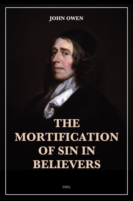 The Mortification of Sin in Believers : Easy to Read Layout, EPUB eBook