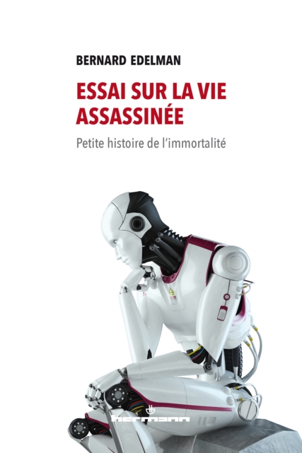 Essai sur la vie assassinee : Petite histoire de l'immortalite, PDF eBook