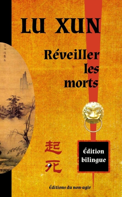 Reveiller les morts : edition bilingue chinois / francais, Paperback / softback Book