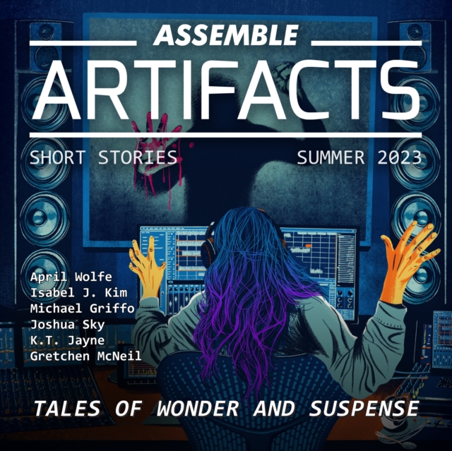 Assemble Artifacts Short Story Magazine: Summer 2023 (Issue #4), eAudiobook MP3 eaudioBook