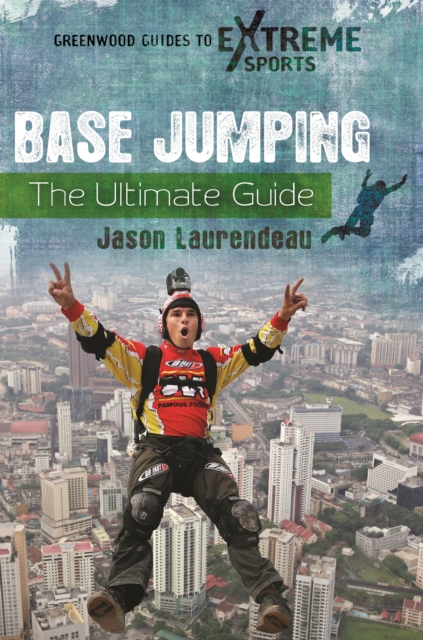 BASE Jumping : The Ultimate Guide, EPUB eBook