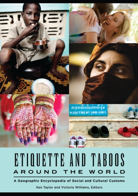 Etiquette and Taboos around the World : A Geographic Encyclopedia of Social and Cultural Customs, EPUB eBook