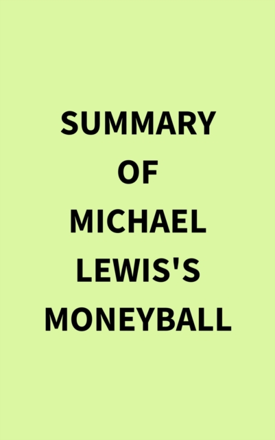 Summary of Michael Lewis's Moneyball, EPUB eBook