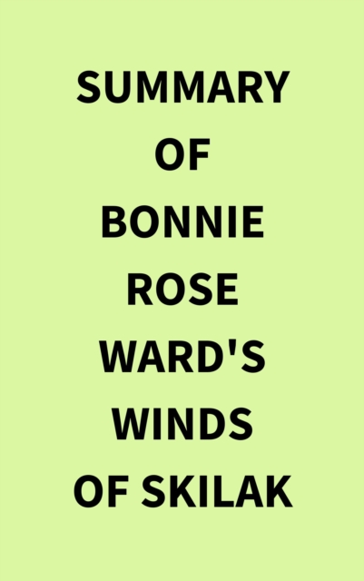 Summary of Bonnie Rose Ward's Winds of Skilak, EPUB eBook