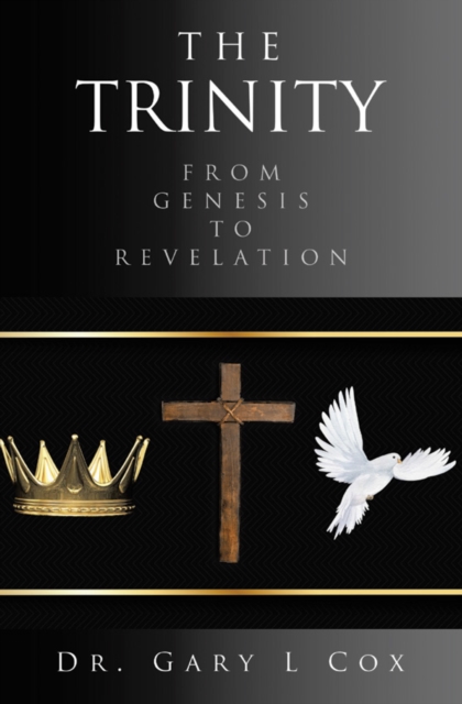 THE TRINITY : FROM GENESIS TO REVELATION, EPUB eBook
