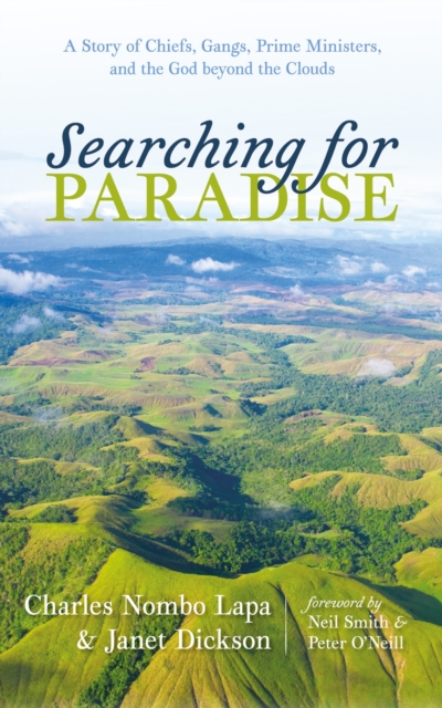 Searching for Paradise : A Story of Chiefs, Gangs, Prime Ministers, and the God beyond the Clouds, EPUB eBook