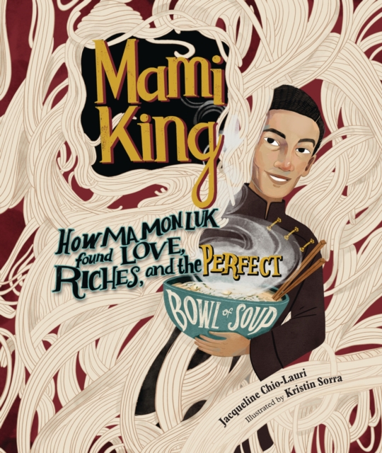 Mami King : How Ma Mon Luk Found Love, Riches, and the Perfect Bowl of Soup, PDF eBook