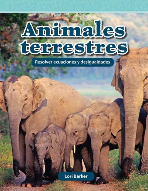 Animales terrestres : Resolver ecuaciones y desigualdades, PDF eBook