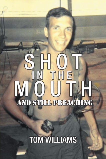 Shot in the Mouth and Still Preaching, EPUB eBook