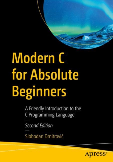 Modern C for Absolute Beginners : A Friendly Introduction to the C Programming Language, EPUB eBook