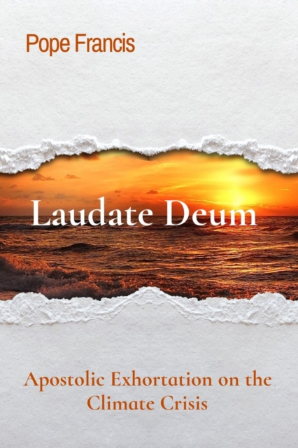 Laudate Deum : Apostolic Exhortation on the Climate Crisis, EPUB eBook