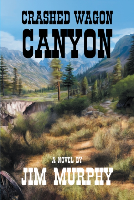 Crashed Wagon Canyon, EPUB eBook