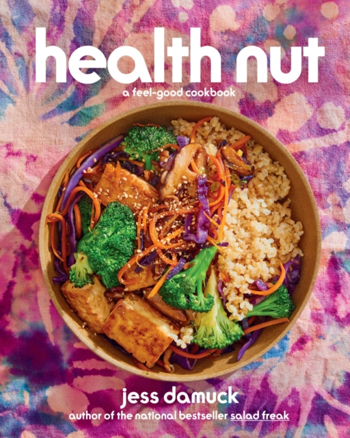 Health Nut : A Feel-Good Cookbook, EPUB eBook