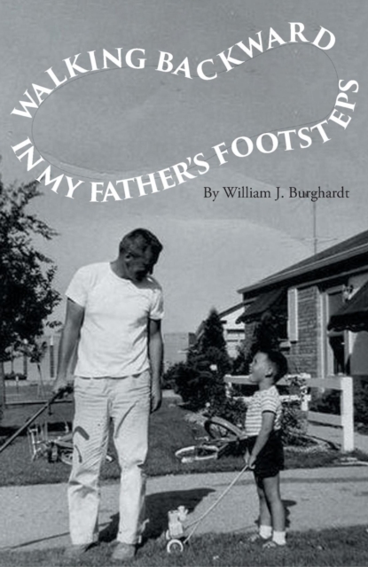 Walking Backward in My Father's Footsteps, EPUB eBook