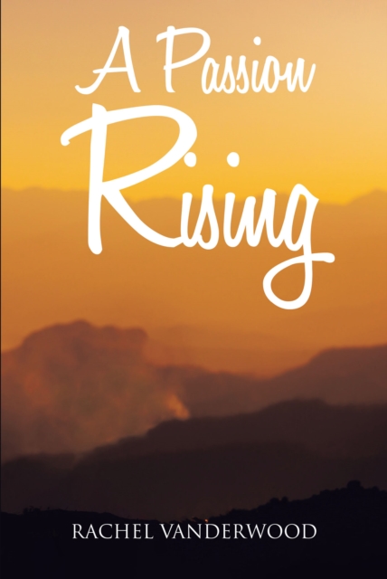 A Passion Rising, EPUB eBook