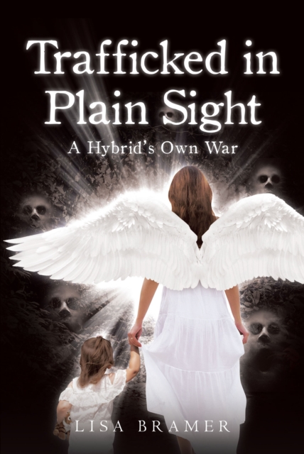 Trafficked in Plain Sight : A Hybrid's Own War, EPUB eBook
