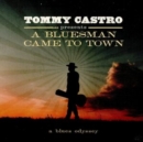 Tommy Castro Presents: A Bluesman Came to Town - Vinyl