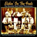 Slidin' On The Frets: Hawaiian Steel Guitar Phenomenon - CD