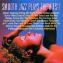 Smooth Jazz Plays The Hits!! - CD