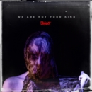 We Are Not Your Kind - CD