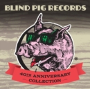 Blind Pig Records (40th Anniversary Edition) - CD