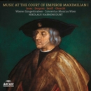 Music at the Court of Emperor Maximilian I - Vinyl