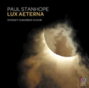 Paul Stanhope: Lux Aeterna - CD