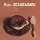 Dada/Surrealism: Orchestral Music By French Composers from 1917 to 1938 - Vinyl
