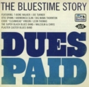 Dues Paid: The Bluestime Story - CD