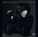 Bobby Gillespie Presents I Still Can't Believe You're Gone - CD