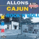 Allons Cajun Rock 'N' Roll - CD
