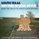 South Texas Rhythm 'N' Soul Revue 2: From the Vaults of Crazy Cajun Records - CD